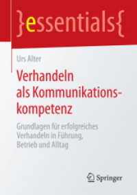 Verhandeln als Kommunikationskompetenz : Grundlagen für erfolgreiches Verhandeln in Führung, Betrieb und Alltag (essentials) （2015）