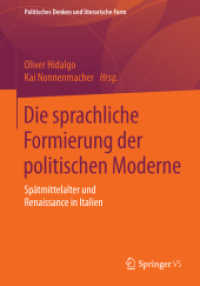 Die sprachliche Formierung der politischen Moderne : Spätmittelalter und Renaissance in Italien (Politisches Denken und literarische Form)