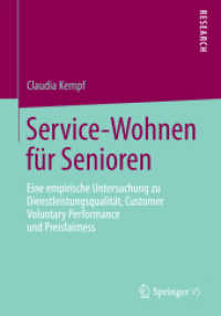 Service-Wohnen für Senioren : Eine empirische Untersuchung zu Dienstleistungsqualität, Customer Voluntary Performance und Preisfairness （2015）