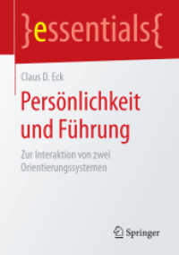 Persönlichkeit und Führung : Zur Interaktion von zwei Orientierungssystemen (Essentials) （2015. vii, 51 S. VII, 51 S. 38 Abb. 210 mm）
