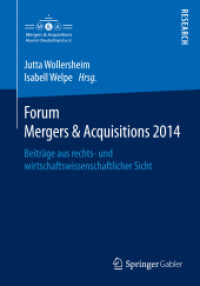 Forum Mergers & Acquisitions 2014 : Beiträge aus rechts- und wirtschaftswissenschaftlicher Sicht （2015）