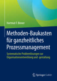 Methoden-Baukasten für ganzheitliches Prozessmanagement : Systematische Problemlösungen zur Organisationsentwicklung und -gestaltung