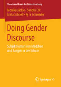 Doing Gender Discourse : Subjektivation von Mädchen und Jungen in der Schule (Theorie und Praxis der Diskursforschung)