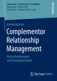 Complementor Relationship Management : Herausforderungen und Lösungskonzepte (Information - Organisation - Produktion)