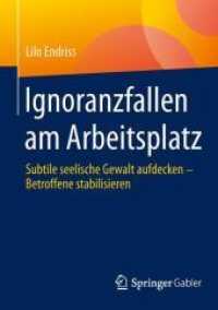 Ignoranzfallen Am Arbeitsplatz : Subtile Seelische Gewalt Aufdecken - Betroffene Stabilisieren