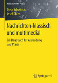 Nachrichten - klassisch und multimedial : Ein Handbuch für Ausbildung und Praxis (Journalistische Praxis)