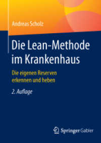 Die Lean-Methode im Krankenhaus : Die eigenen Reserven erkennen und heben （2ND）