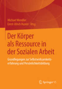 Der Körper als Ressource in der Sozialen Arbeit : Grundlegungen zur Selbstwirksamkeitserfahrung und Persönlichkeitsbildung
