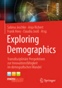 Exploring Demographics : Transdisziplinäre Perspektiven zur Innovationsfähigkeit im demografischen Wandel （2015）