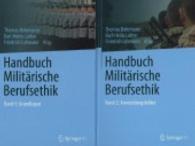 Handbuch Militärische Berufsethik （1. Aufl. 2016. xxvi, 850 S. XXVI, 850 S. 2 Bände. 235 mm）