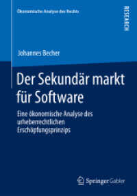 Der Sekundärmarkt für Software : Eine ökonomische Analyse des urheberrechtlichen Erschöpfungsprinzips (Ökonomische Analyse des Rechts) （2015）