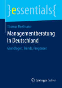 Managementberatung in Deutschland : Grundlagen, Trends, Prognosen (essentials) （2015）