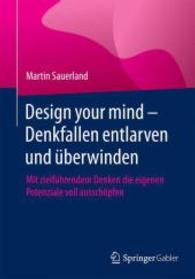 Design your mind - Denkfallen entlarven und überwinden : Mit zielführe