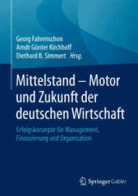Mittelstand - Motor und Zukunft der deutschen Wirtschaft : Erfolgskonzepte für Management, Finanzierung und Organisation
