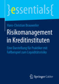 Risikomanagement in Kreditinstituten : Eine Darstellung für Praktiker mit Fallbeispiel zum Liquiditätsrisiko (Essentials) （2015. ix, 47 S. IX, 47 S. 3 Abb. 210 mm）
