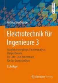 Elektrotechnik für Ingenieure. Bd.3 Ausgleichsvorgänge， Fourieranalyse， Vierpoltheorie : Ein Lehr- und Arbeitsbuch für das Grundstudium