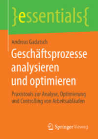Geschäftsprozesse analysieren und optimieren : Praxistools zur Analyse， Optimierung und Controlling von Arbeitsabläufen (essentials)