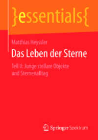 Das Leben der Sterne Tl.2 : Junge stellare Objekte und Sternenalltag (Essentials) （2015. vii, 52 S. VII, 52 S. 8 Abb. in Farbe. 210 mm）