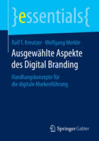 Ausgewählte Aspekte des Digital Branding : Handlungskonzepte für die digitale Markenführung (Essentials) （2015. ix, 46 S. IX, 46 S. 210 mm）