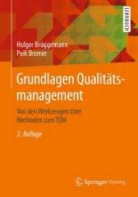 Grundlagen Qualitätsmanagement : Von Den Werkzeugen Über Methoden Zum TQM （2., Uberarb. U. Erw. Aufl. 2015）