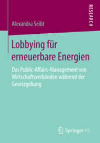 Lobbying für erneuerbare Energien : Das Public-Affairs-Management von Wirtschaftsverbänden während der Gesetzgebung （2015）