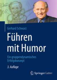 Führen mit Humor : Ein gruppendynamisches Erfolgskonzept （3. Aufl. 2015. xv, 181 S. XV, 181 S. 210 mm）