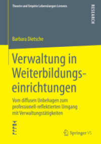 Verwaltung in Weiterbildungseinrichtungen : Vom diffusen Unbehagen zum professionell-reflektierten Umgang mit Verwaltungstätigkeiten (Theorie und Empirie Lebenslangen Lernens)
