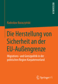 Die Herstellung von Sicherheit an der EU-Außengrenze : Migrations- und Grenzpolitik in der polnischen Region Karpatenvorland