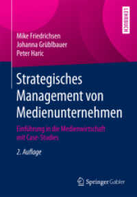 Strategisches Management von Medienunternehmen : Einführung in die Medienwirtschaft mit Case-Studies （2ND）