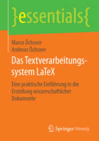 Das Textverarbeitungssystem LaTeX : Eine praktische Einführung in die Erstellung wissenschaftlicher Dokumente (essentials)