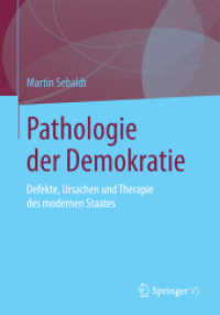 Pathologie der Demokratie : Defekte, Ursachen und Therapie des modernen Staates （2015）