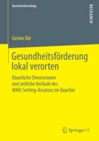 Gesundheitsförderung lokal verorten : Räumliche Dimensionen und zeitliche Verläufe des WHO-Setting-Ansatzes im Quartier (Quartiersforschung) （2015）
