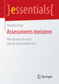 Assessments meistern : Wie bereite ich mich auf ein Assessment vor? (Essentials) （2015. xii, 35 S. XII, 35 S. 4 Abb. 210 mm）