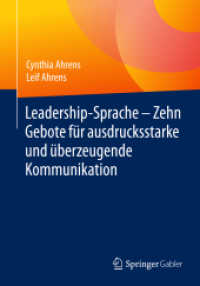 Leadership-Sprache - Zehn Gebote für ausdrucksstarke und überzeugende Kommunikation （2015）