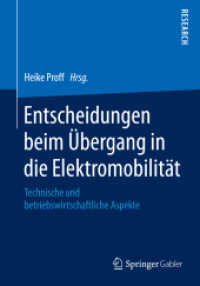 Entscheidungen beim Übergang in die Elektromobilität : Technische und betriebswirtschaftliche Aspekte