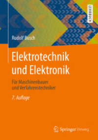 Elektrotechnik und Elektronik : Für Maschinenbauer und Verfahrenstechniker (Springer-Lehrbuch) （7. Aufl. 2015. xx, 536 S. XX, 536 S. 472 Abb. Mit 136 Übungsaufga）