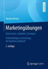 Marketingbungen : Basiswissen, Aufgaben, Lsungen. Selbststndiges Lerntraining Fr Studium Und Beruf （5TH）