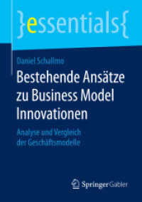 Bestehende Ansätze zu Business Model Innovationen : Analyse und Vergleich der Geschäftsmodelle (essentials) （2015）