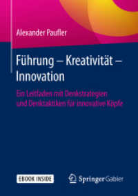 Führung - Kreativität - Innovation, m. 1 Buch, m. 1 E-Book : Ein Leitfaden mit Denkstrategien und Denktaktiken für innovative Köpfe. E-Book inside （2018. xxx, 388 S. XXX, 388 S. 74 Abb. Book + eBook. 210 mm）