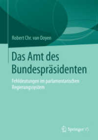 Das Amt des Bundespräsidenten : Fehldeutungen im parlamentarischen Regierungssystem （2015）