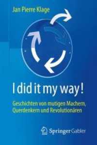 I Did It My Way! : Geschichten Von Mutigen Machern, Querdenkern Und Revolutionaren