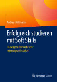 Erfolgreich studieren mit Soft Skills : Die eigene Persönlichkeit wirkungsvoll stärken