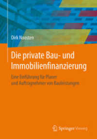Die Private Bau- Und Immobilienfinanzierung : Eine Einführung Für Planer Und Anbieter Von Bauleistungen （1. Aufl. 2015）