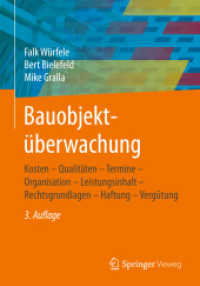 Bauobjektüberwachung : Kosten - Qualitäten - Termine - Organisation - Leistungsinhalt - Rechtsgrundlagen - Haftung - Vergütung （3RD）