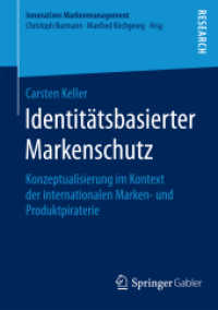 Identitätsbasierter Markenschutz : Konzeptualisierung im Kontext der internationalen Marken- und Produktpiraterie (Innovatives Markenmanagement)