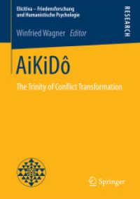 AiKiDô : The Trinity of Conflict Transformation (Elicitiva - Friedensforschung und Humanistische Psychologie) （2015）