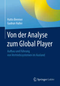 Von der Analyse zum Global Player : Aufbau und Führung von Vertriebssystemen im Ausland （1. Aufl. 2019）