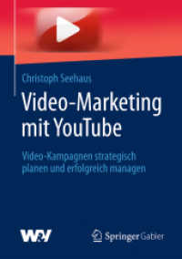 Video-Marketing mit YouTube : Video-Kampagnen strategisch planen und erfolgreich managen