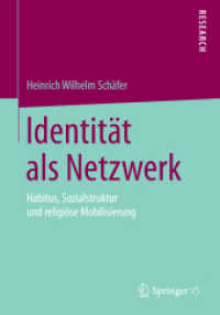 Identität als Netzwerk : Habitus, Sozialstruktur und religiöse Mobilisierung （2015）