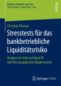 Stresstests für das bankbetriebliche Liquiditätsrisiko : Analyse im Licht von Basel III und der europäischen Bankenunion (Business, Economics, and Law)